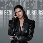 Merve Demirci kimdir? Biri Beni Durdursun şarkısı