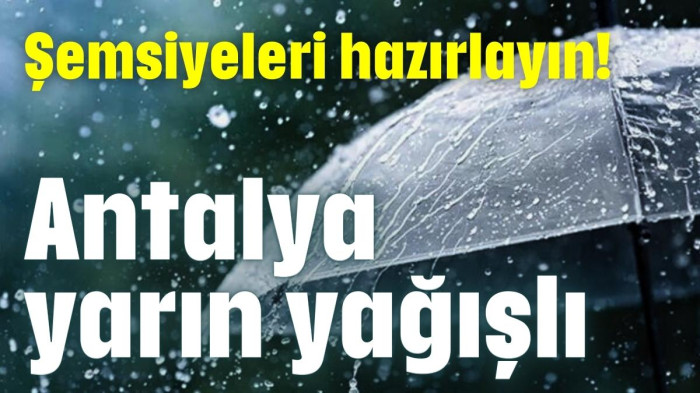 Antalya yarın yağışlı