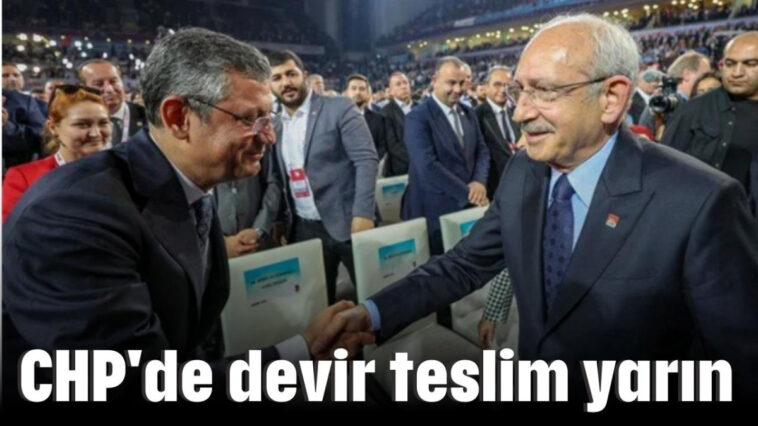 CHP'de devir teslim yarın