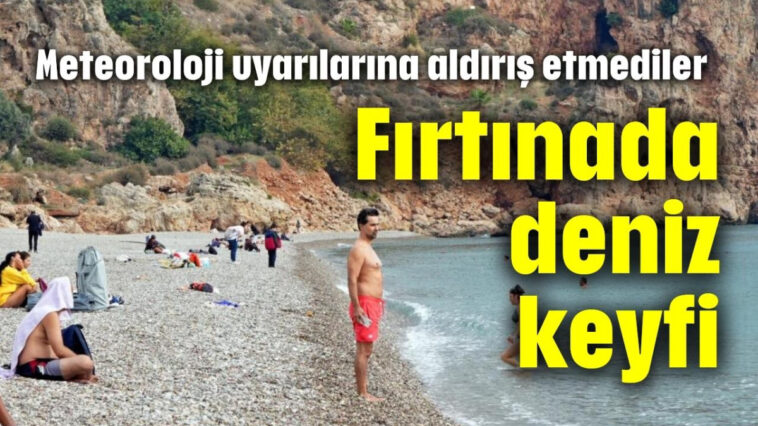 Fırtınada deniz keyfi