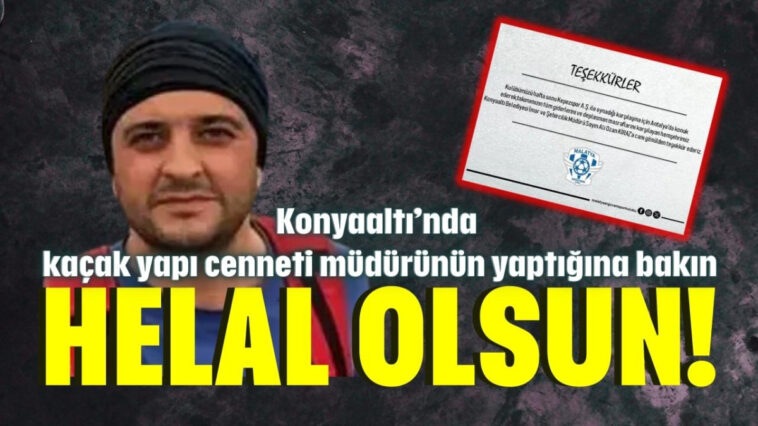 Konyaaltı’nda kaçak yapı cenneti müdürünün yaptığına bakın