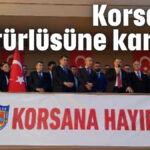 Korsanın her türlüsüne karşıyız