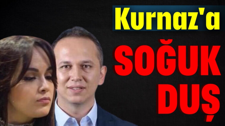 Kurnaz'a soğuk duş!