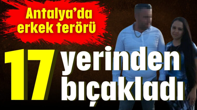 17 yerinden bıçakladı