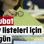 Aday listeleri için son gün 20 Şubat