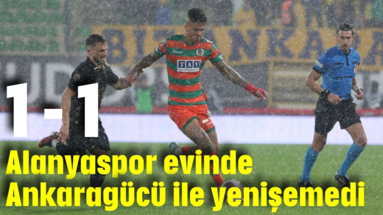 Alanyaspor evinde Ankaragücü ile yenişemedi: 1-1