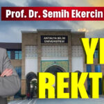 Antalya Bilim Üniversitesi'ne yeni rektör! Prof. Dr. Semih Ekercin kimdir?