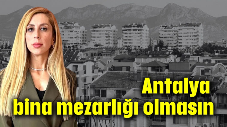 Antalya bina mezarlığı olmasın