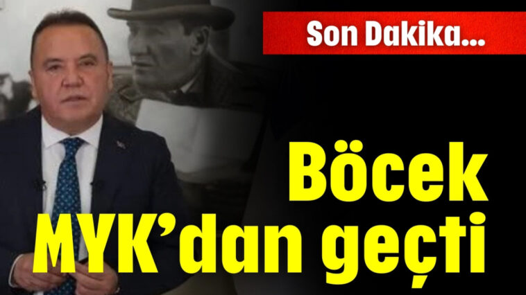 Böcek, MYK’dan geçti