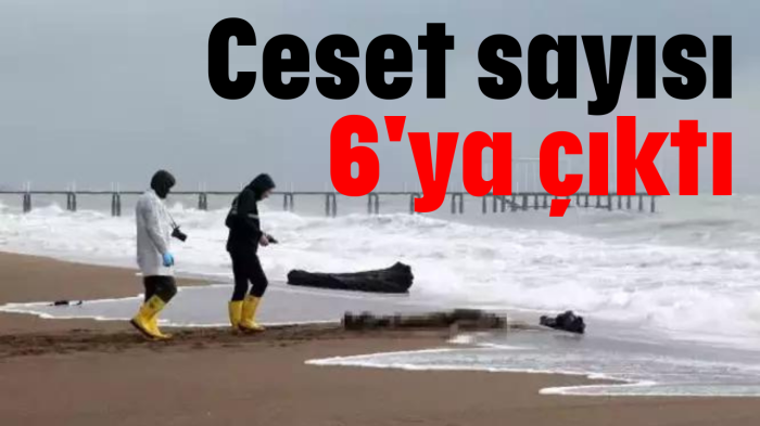 Ceset sayısı 6’ya çıktı