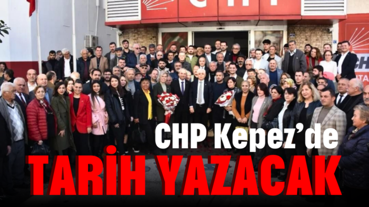 CHP Kepez'de tarih yazacak