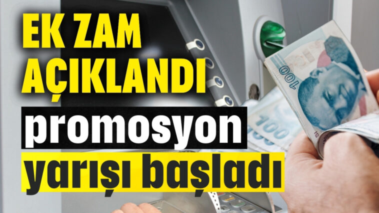 Ek zam açıklandı promosyon yarışı başladı