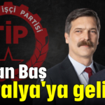 Erkan Baş Antalya'ya geliyor