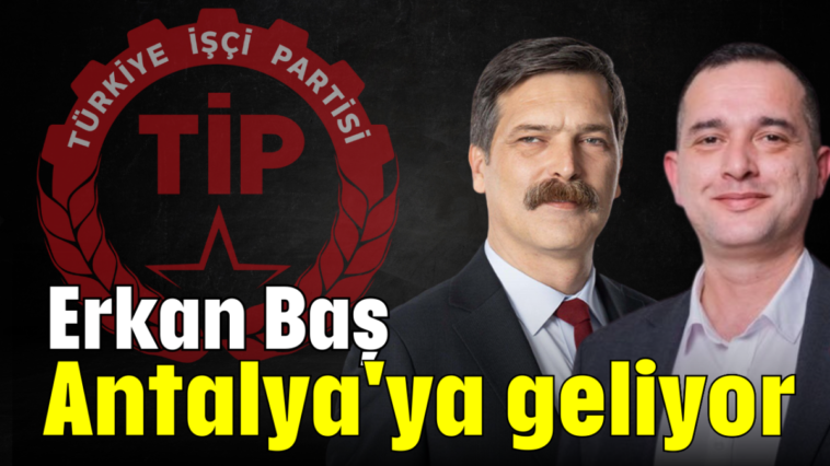 Erkan Baş Antalya'ya geliyor