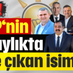 İşte! AKP’nin adaylıkta öne çıkan isimleri