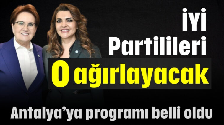 İYİ Partilileri O ağırlayacak