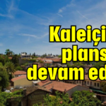 Kaleiçi'nde plansızlık devam ediyor