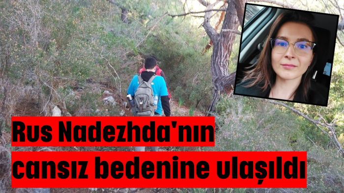 Rus Nadezhda'nın cansız bedenine ulaşıldı