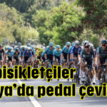 Ünlü bisikletçiler Antalya'da  pedal çevirecek