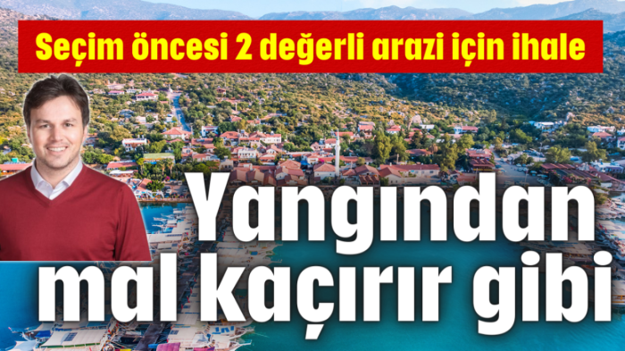 Yangından mal kaçırır gibi...