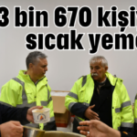 13 bin 670 kişiye sıcak yemek