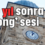 40 yıl sonra ilk 'gong' sesi