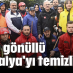 600 gönüllü Antalya'yı temizliyor