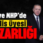 AKP ve MHP'de meclis üyesi pazarlığı