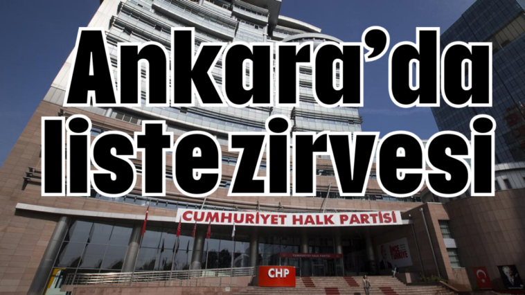 Ankara'da liste zirvesi