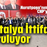 'Antalya İttifakı' kuruluyor