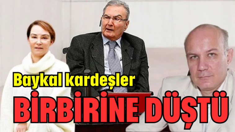 Baykal kardeşler birbirine düştü