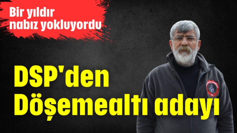 DSP'den Döşemealtı adayı