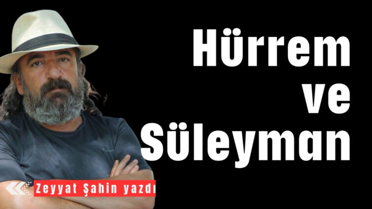 Hürrem ve Süleyman