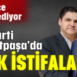 İYİ Parti Muratpaşa'da şok istifalar