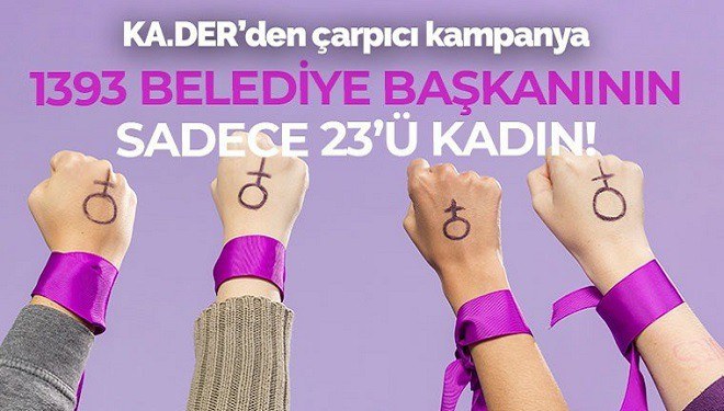 KA.DER'den yerel seçim kampanyası: Mevcut 1393 Belediye Başkanının Sadece 23’ü Kadın