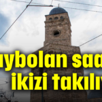 Kaybolan saatin ikizi takılıyor