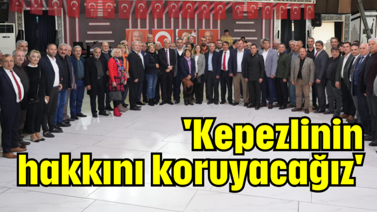 'Kepezlinin hakkını koruyacağız'