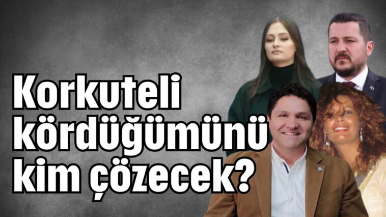 Korkuteli kördüğümünü kim çözecek?