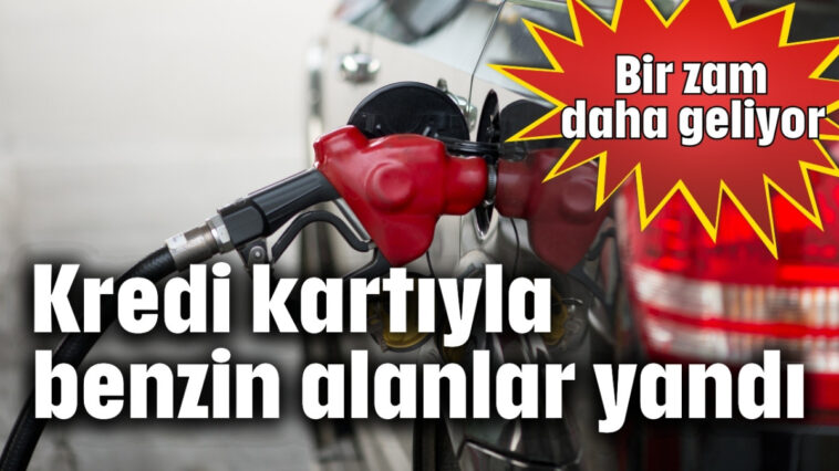 Kredi kartıyla benzin alanlar yandı