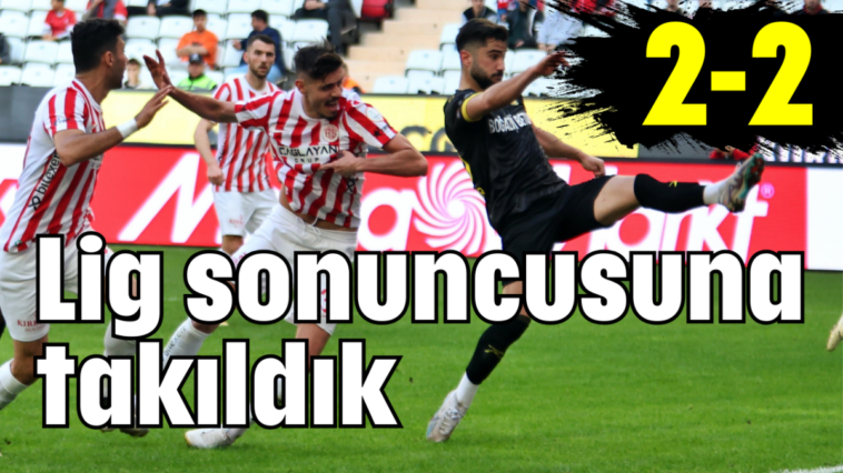 Lig sonuncusuna takıldık: 2-2