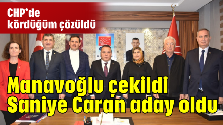 Manavoğlu çekildi Saniye Caran Aday oldu