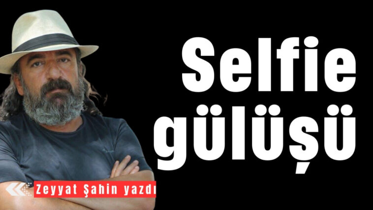 Selfie gülüşü