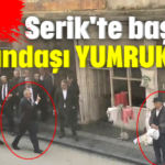 Serik'te başkan vatandaşı yumrukladı