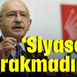 'Siyaseti bırakmadım'