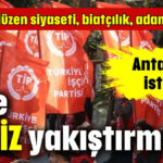 TİP’e TİPSİZ yakıştırmalar