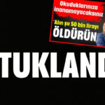 TUTUKLANDI!