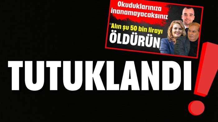 TUTUKLANDI!