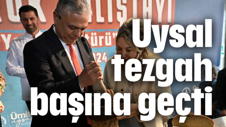 Uysal tezgah başına geçti