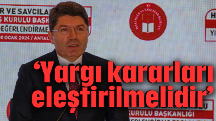 'Yargı kararları eleştirilmelidir'