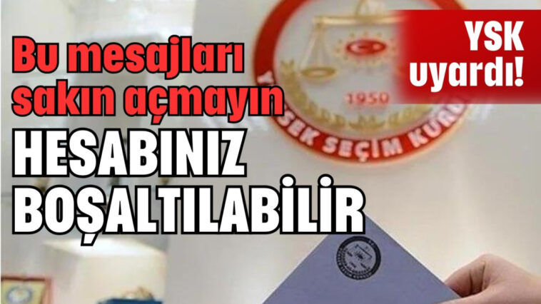 YSK uyardı! Bu mesajları sakın açmayın hesabınız boşaltılabilir